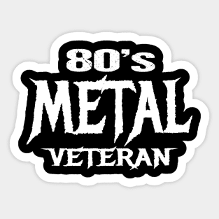 80's Metal veteran Sticker